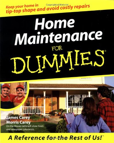 Home Maintenance for Dummies?, by James Carey, Morris Carey Home Maintenance for Dummies?, by James Carey, Morris Carey