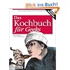 Das Kochbuch f�r Geeks