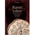 Runen Leben. Wissen, Weisheit und Wahrsagekunst der Ahnen