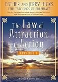 The Law of Attraction In Action Episode I