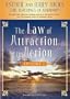 The Law of Attraction In Action Episode I