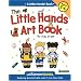 The Little Hands Art Book (Little Hands!)