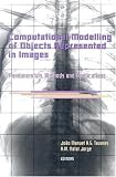 Computational Modelling of Objects Represented in Images. Fundamentals, Methods and Applications: Proceedings of the International Symposium CompIMAGE ... in Engineering, Water and Earth Sciences)