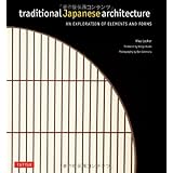 Traditional Japanese Architecture: An Exploration of Elements and Forms
