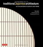 Traditional Japanese Architecture: An Exploration of Elements and Forms
