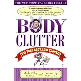 Body Clutter: Love Your Body, Love Yourself