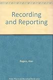 Recording & reporting