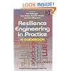 Resilience Engineering in Practice (Ashgate Studies in Resilience Engineering)