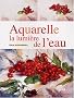Aquarelle la lumi�re de l eau