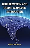 Globalization and India's economic integration
