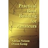 Practical Boat Building for Amateurs