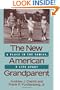 The New American Grandparent: A Place in the Family, A Life Apart