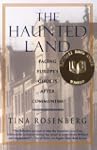 The Haunted Land: Facing Europe's Gho...