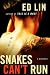 Snakes Can't Run: A Mystery