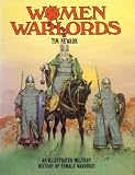 Women warlords : an illustrated military history of female warriors