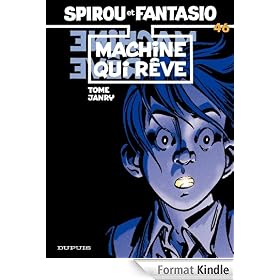 Spirou et Fantasio - tome 46 - MACHINE QUI REVE