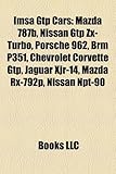 Imsa Gtp Cars: Mazda 787b, Nissan Gtp ZX-Turbo, Porsche 962, Brm P351, Chevrolet Corvette Gtp, Jaguar Xjr-14, Mazda RX-792p, Nissan N-