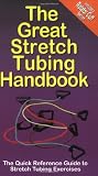 The Great Stretch Tubing Handbook