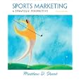 Sports Marketing: A Strategic Perspective (4th Edition)