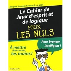 Le cahier de jeux d'esprit et de logique pour les nuls