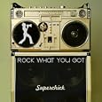 Rock What You Got - Superchick