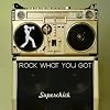 Rock What You Got
