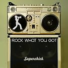 Rock What You Got