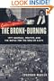 Ladies and Gentlemen, the Bronx Is Burning: 1977, Baseball, Politics, and the Battle for the Soul of a City