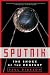 Sputnik: The Shock of the Century