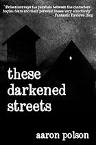 Click to Download Free Kindle Book -> These Darkened Streets: Collected Stories