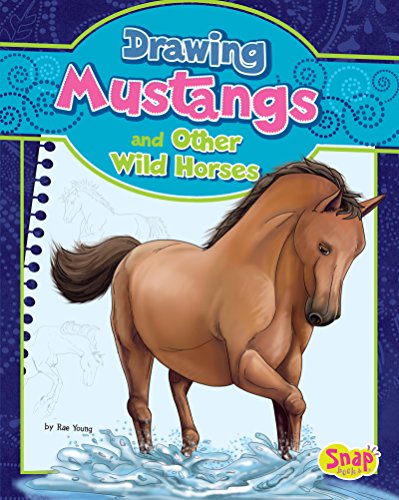 Drawing Mustangs and Other Wild Horses (Drawing Horses)