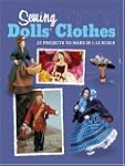 Sewing Dolls' Clothes: 27 Projects to...