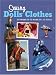 Sewing Dolls' Clothes: 27 Projects to Make in 1:12 Scale (Dolls House Magazine)