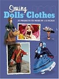 Sewing Dolls' Clothes: 27 Projects to Make in 1:12 Scale (Dolls House Magazine)