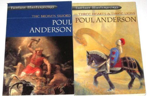 THE BROKEN SWORD & THREE HEARTS AND THREE LIONS (2 Fantasy Masterworks), by Poul Anderson