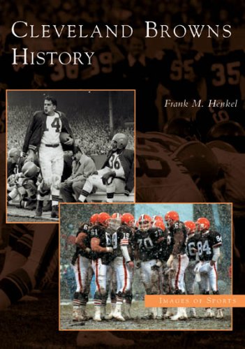Cleveland Browns History   (OH)  (Images of Sports)