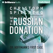 The Russian Donation: Dr. Hoffman, Book 1 | [Christoph Spielberg]