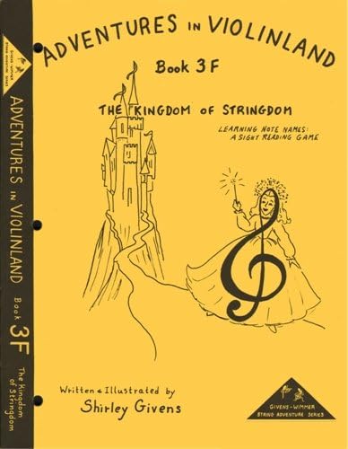 Givens, Shirley - Adventures in Violinland, Book 3F: The Kingdom of Stringdom