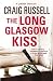 The Long Glasgow Kiss: A Lennox Thriller