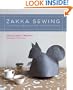 Zakka Sewing: 25 Japanese Projects for the Household (Stc Craft)
