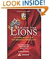 Behind the Lions: Playing Rugby for the British & Irish Lions