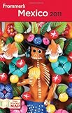 Frommer's Mexico 2011 (Frommer's Complete Guides)
