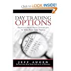 Day Trading Options: Profiting from Price Distortions in Very Brief Time Frames by Jeff Augen