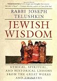 Jewish Wisdom:  Ethical, Spiritual, and Historical Lessons from the Great Works and Thinkers