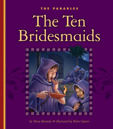 The Ten Bridesmaids (The Parables)