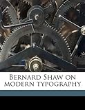 Bernard Shaw on Modern Typography