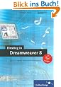 Einstieg in Dreamweaver 8: Einfach eigene Webseiten erstellen (Galileo Design)