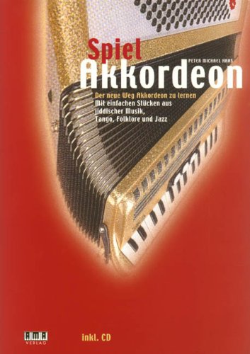 Produkt-Bild: Spiel Akkordeon: Der neue Weg Akkordeon zu lernen. Mit einfachen St&uuml;cken aus jiddischer Musik, Tango, Folklore und Jazz