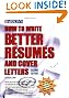 How to Write Better Resumes and Cover Letters (How to Write Better Resumes & Cover Letters)