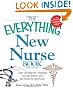 The Everything New Nurse Book, 2nd Edition: Gain confidence, manage your schedule, and be ready for anything! (Everything Series)